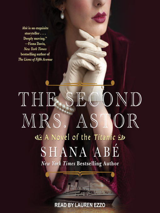 Title details for The Second Mrs. Astor by Shana Abe - Available
